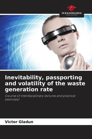 Inevitability, passporting and volatility of the waste generation rate