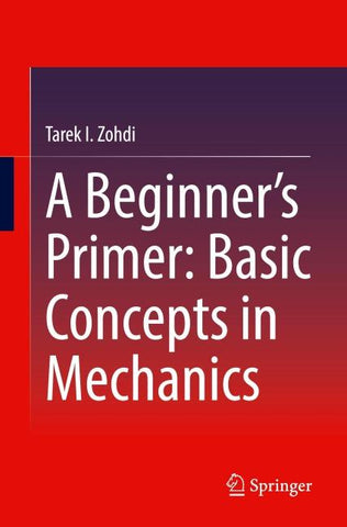 A Beginner’s Primer: Basic Concepts in Mechanics
