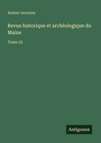 Revue historique et archéologique du Maine