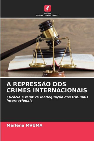 A REPRESSÃO DOS CRIMES INTERNACIONAIS