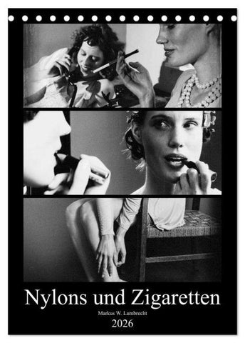 Nylons und Zigaretten (Tischkalender 2026 DIN A5 hoch), CALVENDO Monatskalender