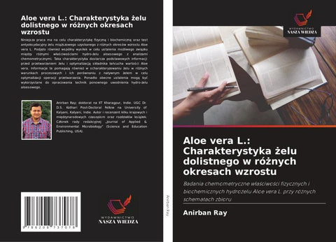 Aloe vera L.: Charakterystyka ¿elu dolistnego w ró¿nych okresach wzrostu
