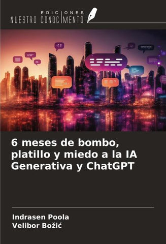 6 meses de bombo, platillo y miedo a la IA Generativa y ChatGPT
