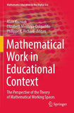 Mathematical Work in Educational Context
