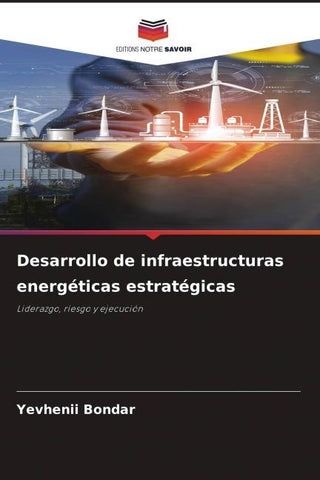 Desarrollo de infraestructuras energéticas estratégicas