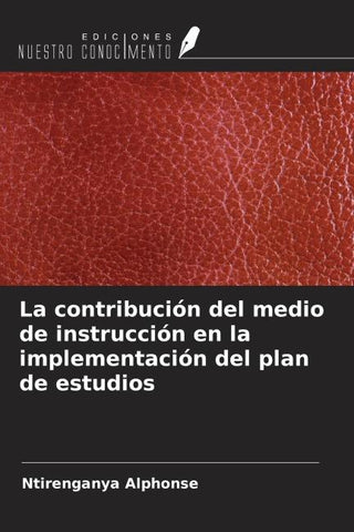 La contribución del medio de instrucción en la implementación del plan de estudios