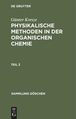 Physikalische Methoden in der organischen Chemie. Teil 2