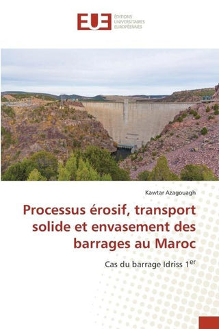 Processus érosif, transport solide et envasement des barrages au Maroc