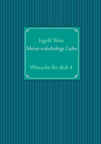 Meine wahrhaftige Liebe