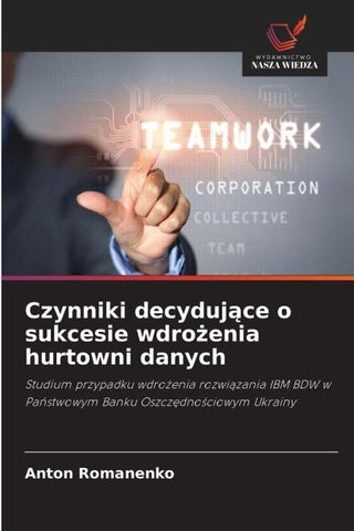 Czynniki decyduj¿ce o sukcesie wdro¿enia hurtowni danych