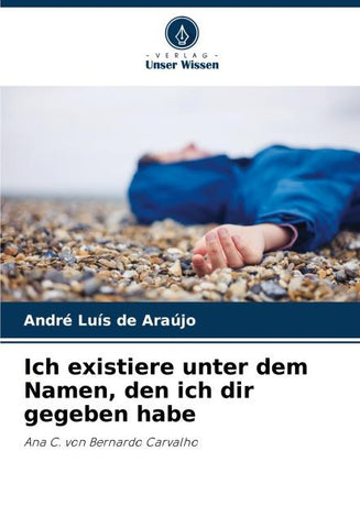 Ich existiere unter dem Namen, den ich dir gegeben habe