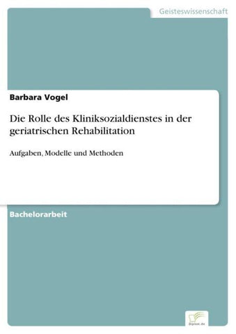 Die Rolle des Kliniksozialdienstes in der geriatrischen Rehabilitation