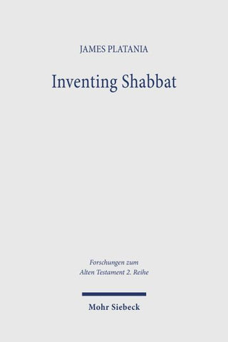 Inventing Shabbat