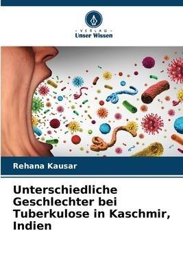 Unterschiedliche Geschlechter bei Tuberkulose in Kaschmir, Indien