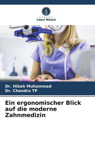 Ein ergonomischer Blick auf die moderne Zahnmedizin