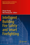 Intelligent Building Fire Safety and Smart Firefighting
