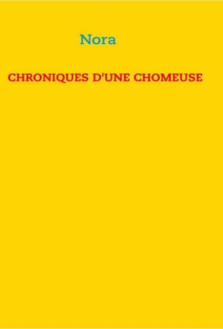CHRONIQUES D'UNE CHOMEUSE