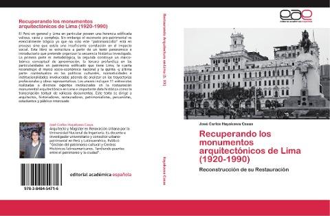 Recuperando los monumentos arquitectónicos de Lima (1920-1990)