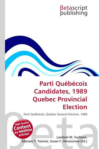Parti Québécois Candidates, 1989 Quebec Provincial Election
