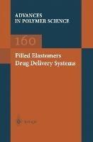 Filled Elastomers Drug Delivery Systems