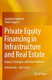 Private Equity Financing in Infrastructure and Real Estate