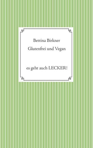 Glutenfrei und vegan