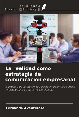 La realidad como estrategia de comunicación empresarial