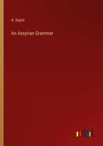 An Assyrian Grammar