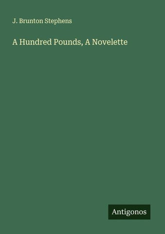 A Hundred Pounds, A Novelette