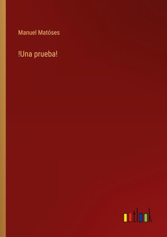 !Una prueba!