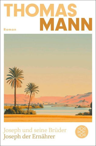 Joseph und seine Brüder IV. Joseph der Ernährer (Neuausgabe)
