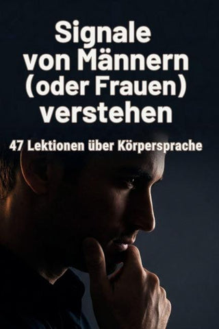 Signale von Männern (oder Frauen) verstehen