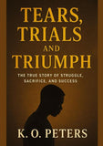 Tears, Trials and Triumph