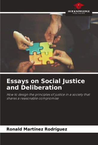Essays on Social Justice and Deliberation