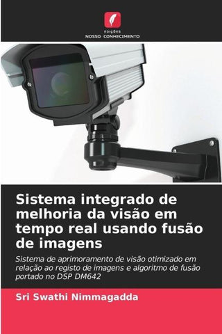 Sistema integrado de melhoria da visão em tempo real usando fusão de imagens