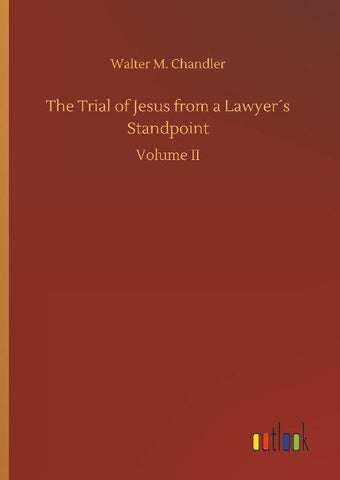 The Trial of Jesus from a Lawyer´s Standpoint