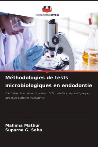 Méthodologies de tests microbiologiques en endodontie
