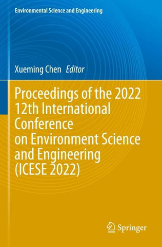 Proceedings of the 2022 12th International Conference on Environment Science and Engineering (ICESE 2022)