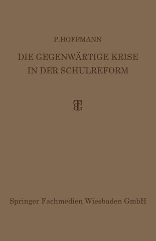 Die Gegenwärtige Krise in der Schulreform
