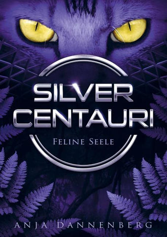 SILVER CENTAURI (Feline Seele, Band 1)