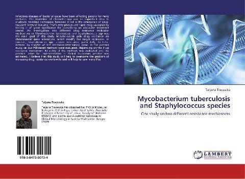 Mycobacterium tuberculosis and Staphylococcus species
