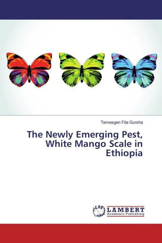 The Newly Emerging Pest, White Mango Scale in Ethiopia