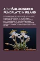 Archäologischer Fundplatz in Irland