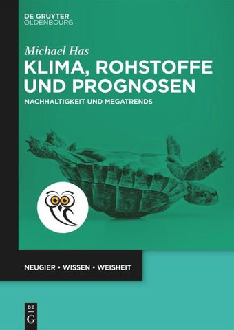 Klima, Rohstoffe und Prognosen