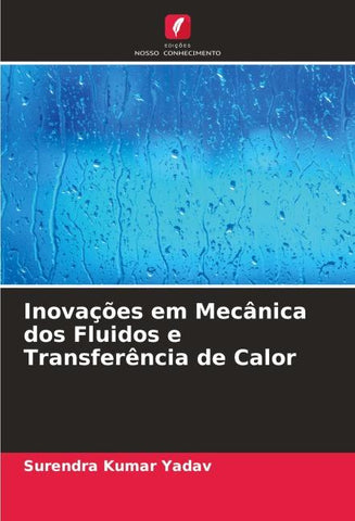 Inovações em Mecânica dos Fluidos e Transferência de Calor