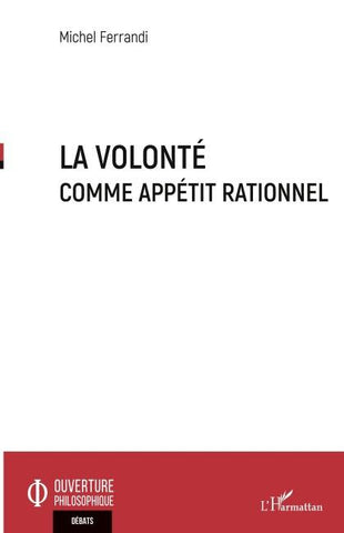 La volonté comme appétit rationnel