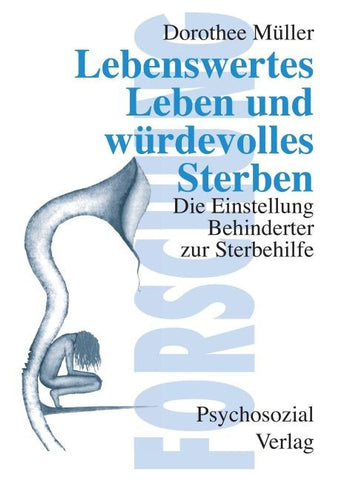 Lebenswertes Leben und würdevolles Sterben
