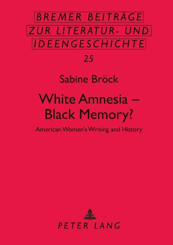 White Amnesia - Black Memory?