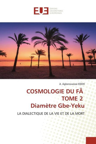 COSMOLOGIE DU FÂ TOME 2 Diamètre Gbe-Yeku