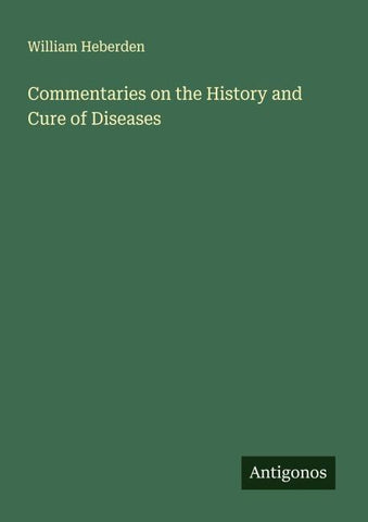 Commentaries on the History and Cure of Diseases
